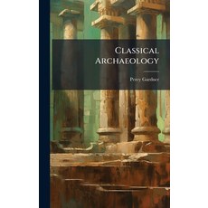 (英文圖書)Classical Archaeology 精裝版, Hutson Street Press, 英文