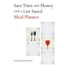 Save Time and Money with a List-based Meal Planner Paperback, Speedy Publishing LLC, English, 9781683265498