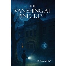 (英文圖書)The Vanishing at Pinecrest 平裝版, Ty Swartz, 英文