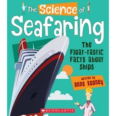 The Science of Seafaring: Float-Tastic Facts about Ships (Science of Engineering) (Library Edition) Hardcover, Franklin Watts, English, 9780531131961