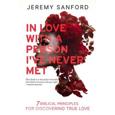 (英文圖書)In Love with a Person I've Never Met: 7 Biblical Principles for Discovering True... 平裝版, Jeremy Sanford Inc., 英文