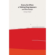 (영문도서)Every So Often a Talking Dog Appears and Other Essays: 2g Essays Paperback, Walther Konig Verlag, English, 9783960984870