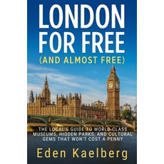 (英文圖書)London For Free (And Almost Free): The Local's Guide to World-Class Museums Hid... 平裝版, Independently Published, 英文