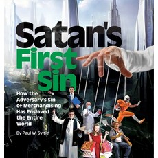 (英文圖書)Satan's First Sin: How the Adversary's Sin of Merchandising Has Enslaved the Ent... 精裝版, Xulon Press, 英文