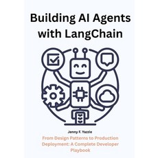 (영문도서)Building AI Agents with LangChain: From Design Patterns to Production Deployment... Paperback, Independently Published, English, 9798266407299