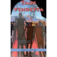 (영문도서) Taos Vendetta: A Fernando Lopez Santa Fe Mystery Hardcover, Sunstone Press, English, 9781632936912