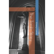 (영문도서)The Tomb Story Paperback, Independently Published, English, 9798273513556