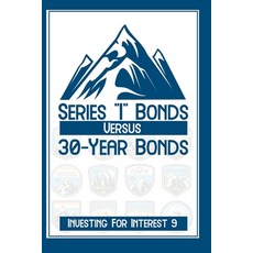 (영문도서) Investing for Interest 9: Series I Bonds vs. 30-Year Bonds Paperback, Independently Published, English, 9798351516042