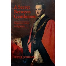 (英文圖書)A Secret Between Gentlemen: Suspects strays and guests. 平裝版, Alchemie Books, 英文