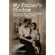 (영문도서)My Father's Shadow: Uncovering the Stories Between the Lines Paperback, Sonderho Press, English, 9781738695294
