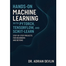 (英文圖書)Hands-On Machine Learning with PyTorch TensorFlow and Scikit-Learn: Step-by-St... 平裝版, Independently Published, 英語
