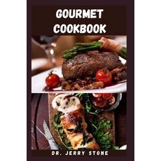(영문도서) Gourmet Cookbook: Cooking Guide And Recipes For Healthy Weight Loss Include Menu Prep And Lot... Paperback, Independently Published, English, 9798418721051