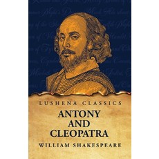 (영문도서) Antony and Cleopatra Paperback, Lushena Books, English, 9798890966650