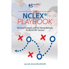 The NCLEX(R) Playbook: Winning Strategies and Test Taking Methods for NCLEX-RN Success Paperback, Tootrn, LLC