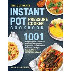 The Ultimate Instant Pot Pressure Cookbook: 1001 Simple Quick & Delicious Everyday Recipes for Begi... Paperback, Attilio Marangi, English, 9781801577601