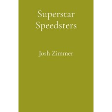 (영문도서)Superstar Speedsters: Short Story Collection Paperback, Superstar Speedsters, English, 9798295485572 Superstar Speedsters, English, 9798295485572