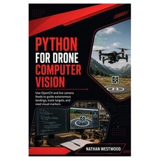 (英文圖書)Python for Drone Computer Vision: Use OpenCV and live camera feeds to guide auto... 平裝版, Independently Published, 英文