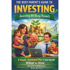 (英文圖書)The Busy Parent's Guide to Investing： Investing for Busy Parents; A Simple Auto... 平裝版, 獨立出版, 英文
