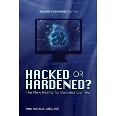 (영문도서)Hacked or Hardened?: The New Reality for Business Owners Paperback, Independently Published, English, 9798258550071 Independently Published, English, 9798258550071