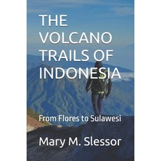 (英文圖書)The Volcano Trails of Indonesia: From Flores to Sulawesi 平裝版, Independently Published, 英文