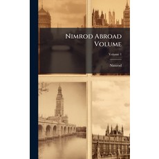 (영문도서)Nimrod Abroad Volume Hardcover, Hutson Street Press, English, 9781023972505