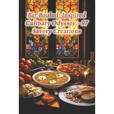 (영문도서) Bar Boulud: Inspired Culinary Odyssey - 97 Savory Creations Paperback, Independently Published, English, 9798875760655