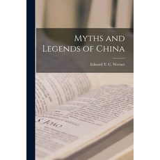 (영문도서) Myths and Legends of China Paperback, Legare Street Press, English, 9781015698536