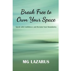 (영문도서)Break Free to Own Your Space Paperback, MG Lazarus, English, 9781919175348
