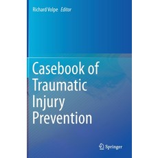 Casebook of Traumatic Injury Prevention Hardcover, Springer