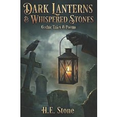 (英文圖書)Dark Lanterns & Whispered Stones - Gothic Tales & Poems 平裝版, Independently Published, 英文