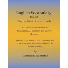 (영문도서)English Vocabulary Book 2 (Advanced Level) by American English Hub: The Essentia... Paperback, Independently Published, English, 9798285712978
