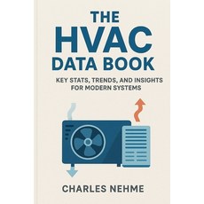(영문도서)The HVAC Data Book: Key Stats Trends and Insights for Modern Systems Paperback, Independently Published, English, 9798262786886