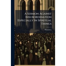 (英文圖書)A Sermon Against Insubordination Especially In Spiritual Things 平裝版, Nabu Press, 英文