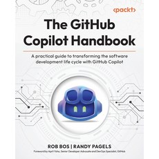 (英文圖書)The GitHub Copilot Handbook: A practical guide to transforming the software deve... 平裝版, Packt Publishing, 英文