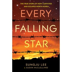 (영문도서) Every Falling Star: The True Story of How I Survived and Escaped North Korea Hardcover, Amulet Books, English, 9781419721328