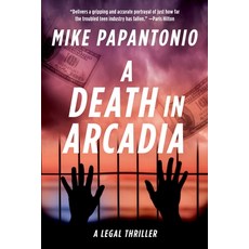 (영문도서)A Death in Arcadia: A Legal Thriller Hardcover, Arcade Publishing, English, 9781648211706