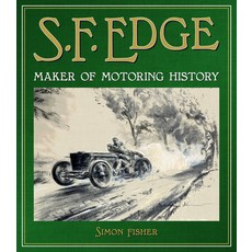 (영문도서) S.F. Edge: Maker of Motoring History Hardcover, English, 9781910505793