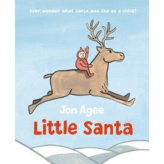 Jon Agee 小聖誕老人 Little Santa 兒童繪本，英文原版聖誕節主題，親子共讀最佳選擇, Scallywag Press