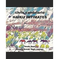 (英文書)Haiku Intimates： book 4 § horses know their names 平裝版, 獨立出版, 英文