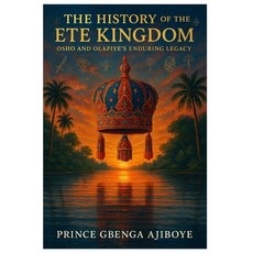 (英文圖書)The History of the Ete Kingdom: Osho and Olapiye's Enduring Legacy 平裝版, Independently Published, 英文