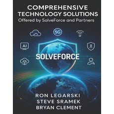 (영문도서)Comprehensive Technology Solutions Offered by SolveForce and Partners Paperback, Independently Published, English, 9798286115501