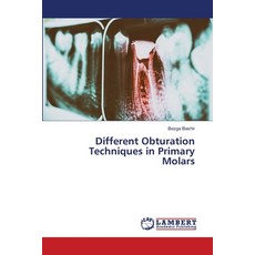 (영문도서)Different Obturation Techniques in Primary Molars Paperback, LAP Lambert Academic Publis..., English, 9786209868955