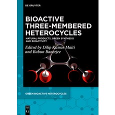 (영문도서) Bioactive Three-Membered Heterocycles: Natural Products Green Synthesis and Bi... Hardcover, de Gruyter, English, 9783111386317