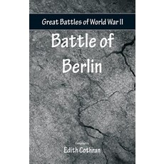 (영문도서)Great Battles of World War Two - Battle of Berlin Paperback, Scribbles, English, 9789352979356