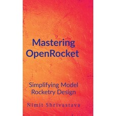 (英文圖書)Mastering OpenRocket: Simplifying Model Rocketry Design 精裝版, Notion Press, 英文