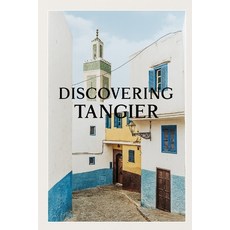 (영문도서)Discovering Tangier Paperback, Independently Published, English, 9798277026984