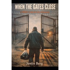 (英文圖書)When the Gates Close " A MDOC Guide for New Prisoners." 平裝版, Independently Published, 英文, 平裝本