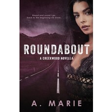 (영문도서)Roundabout: A Creekwood Novella Paperback, Booktickets by Am, English, 9781960396051