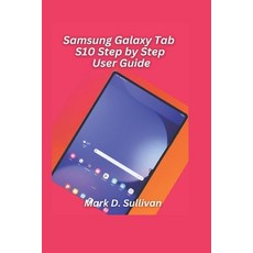 (영문도서)Samsung Galaxy Tab S10 Step-by-Step User Guide 2026 Edition: Learn every tap sw... Paperback, Independently Published, English, 9798241274700