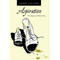 (영문도서) Aspiration: The Agency of Becoming Paperback, Oxford University Press, USA, English, 9780190085148